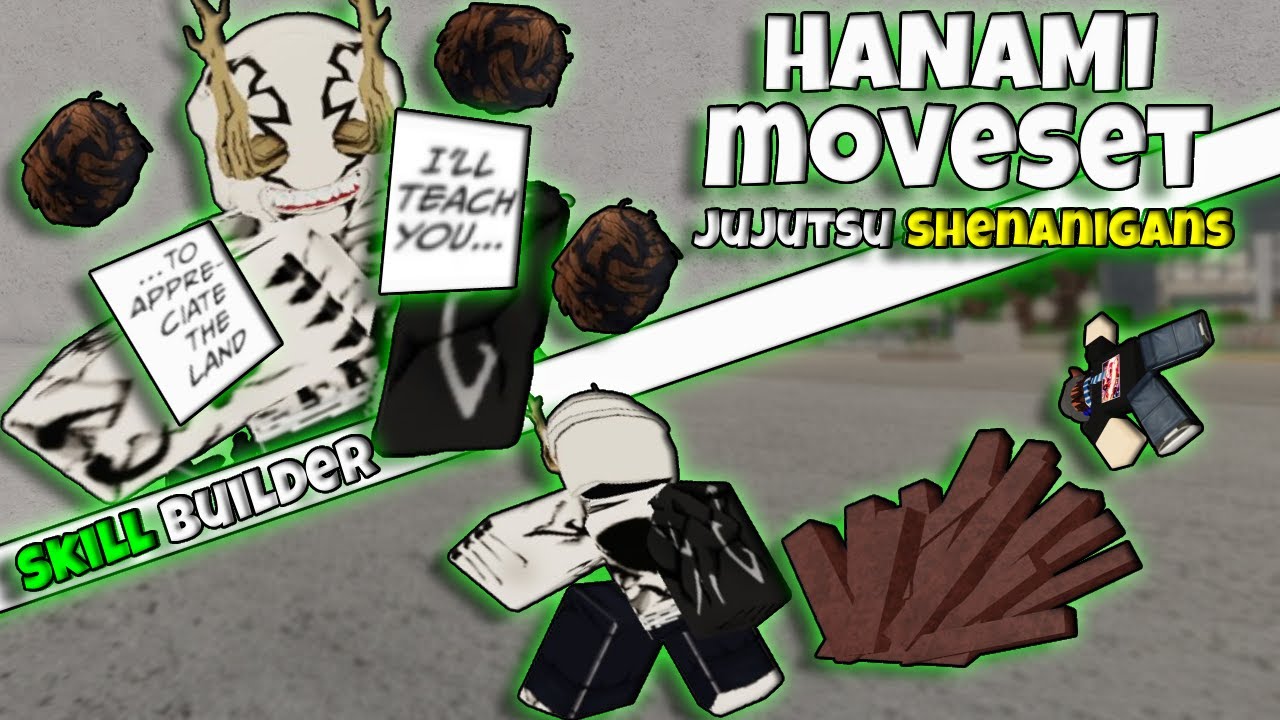 *HANAMI* Moveset using SKILL BUILDER... | Jujutsu Shenanigans