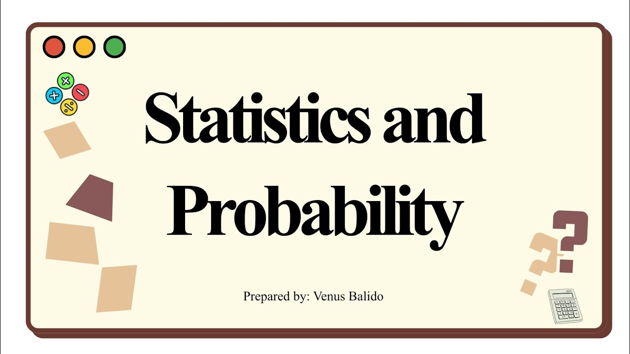MATHEMATICS - STATISTICS AND PROBABILITY