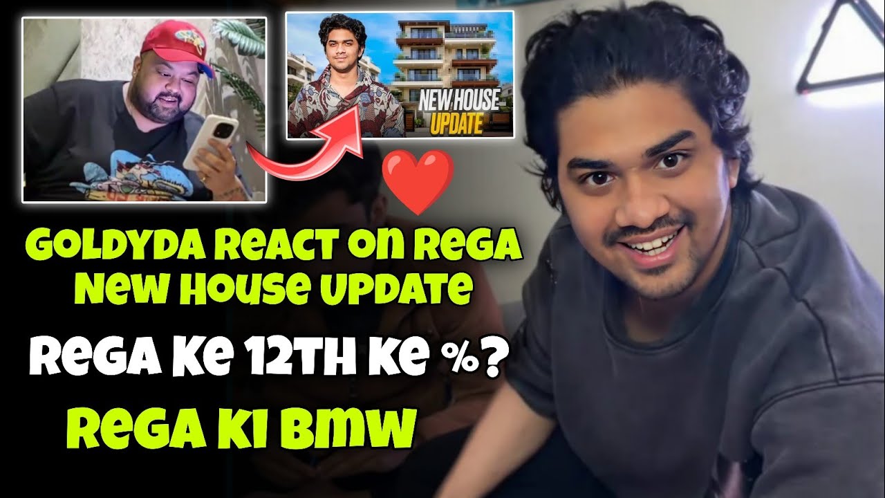 GoldyDa React on Rega New House Update ✅ Rega Ke 12th %? ✅ Rega Ki BMW ❤️