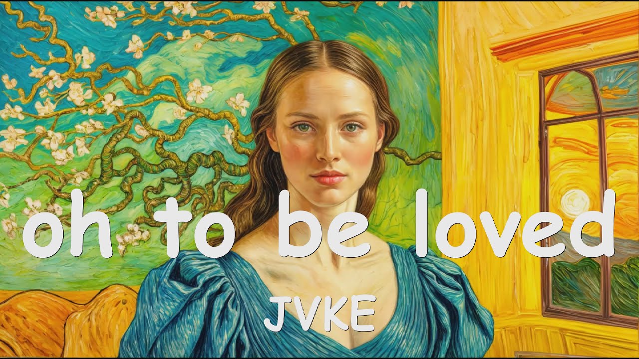 JVKE – oh to be loved (4K/Lyrics) 💗♫