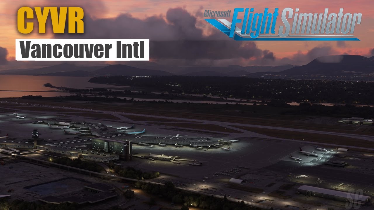CYVR Vancouver Intl Airport | Stunning 4K - Canada Series in MSFS 2020