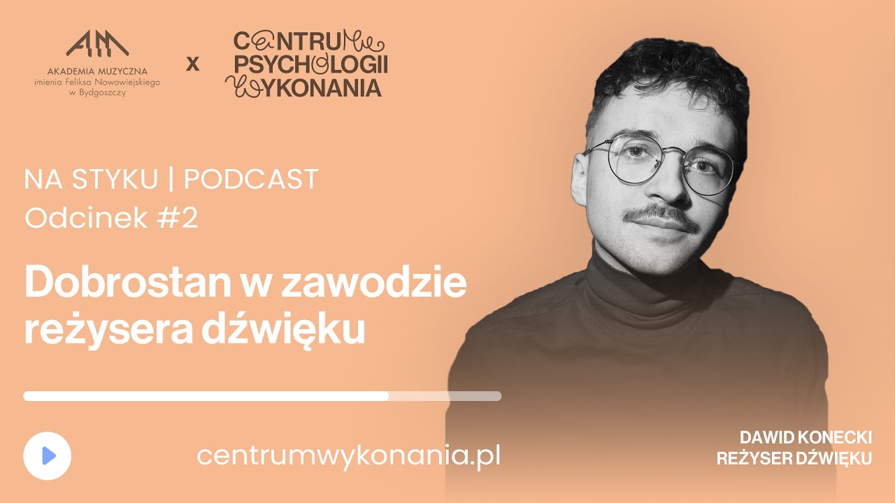 Dobrostan w zawodzie reżysera dźwięku - Dawid Konecki | Na Styku #2