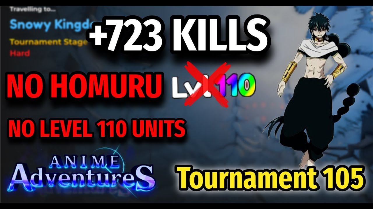 (NO HOMURU OR UNIQUE) +723 KILLS STRAT IN TOURNAMENT 105 | Anime Adventures