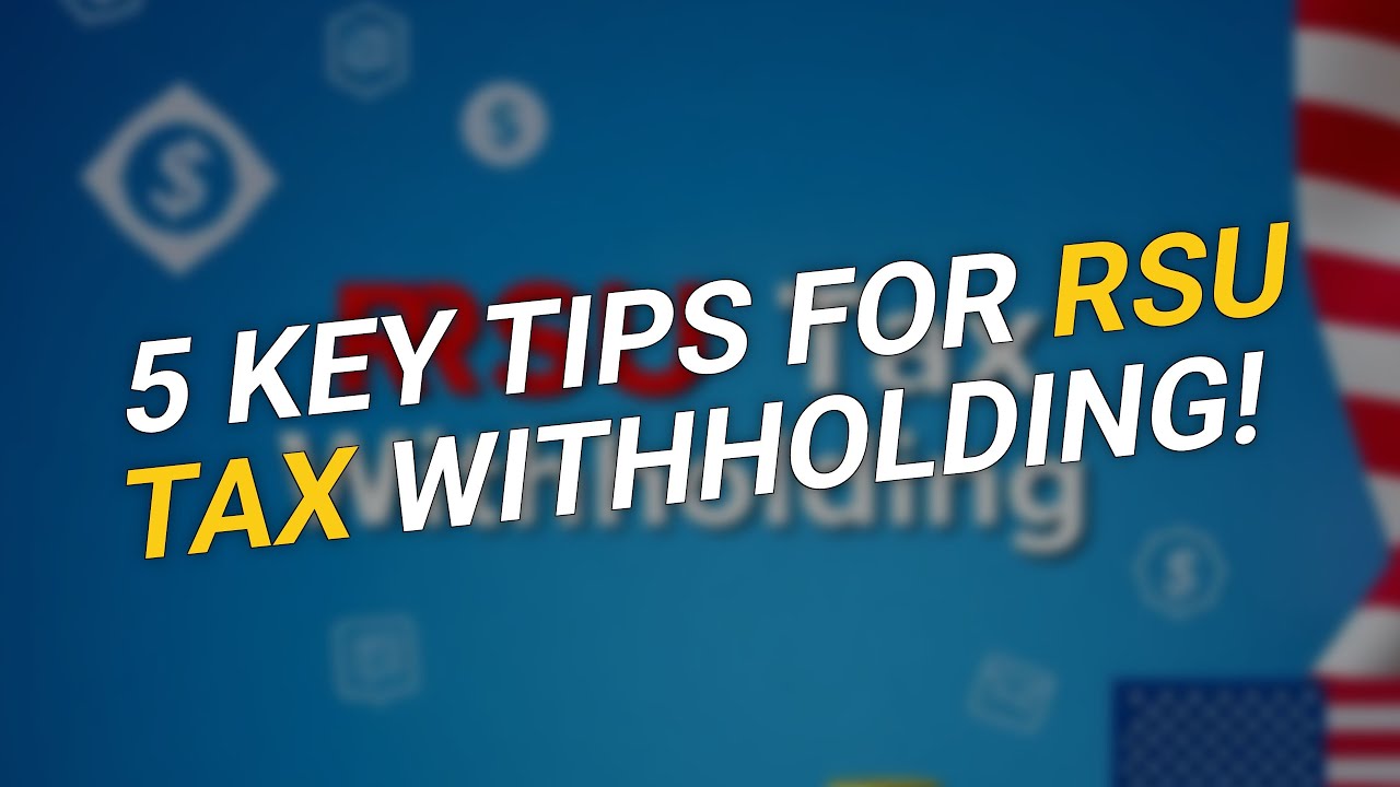 🤔 5 Key Tips for RSU Tax Withholding! 🤑