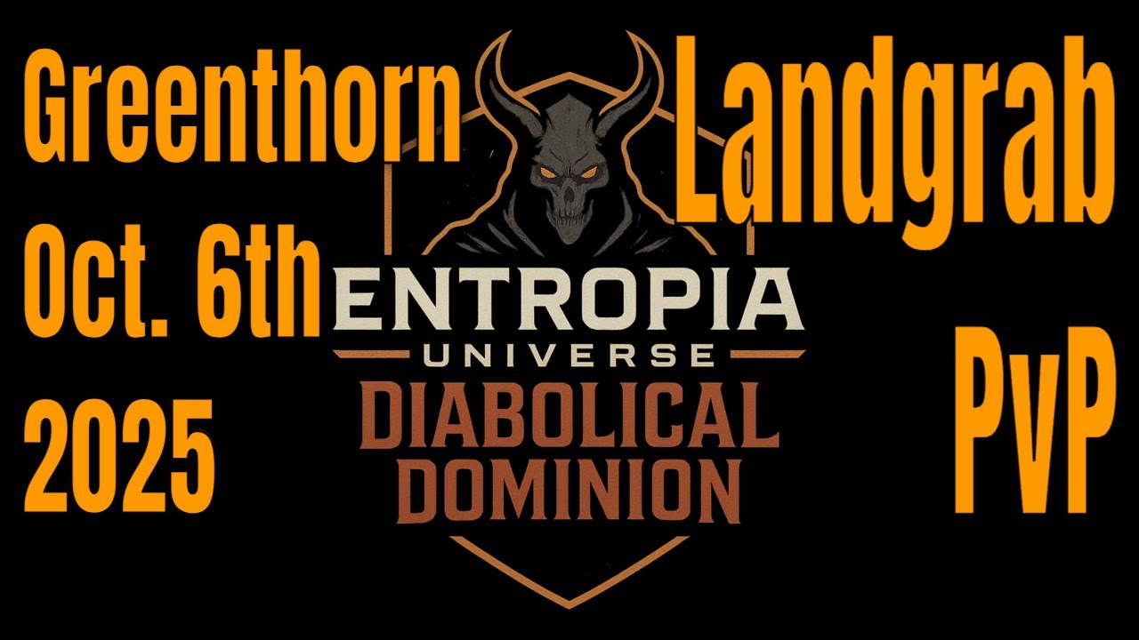 Land Grab PvP at GreenThorn – Entropia Universe October 2025