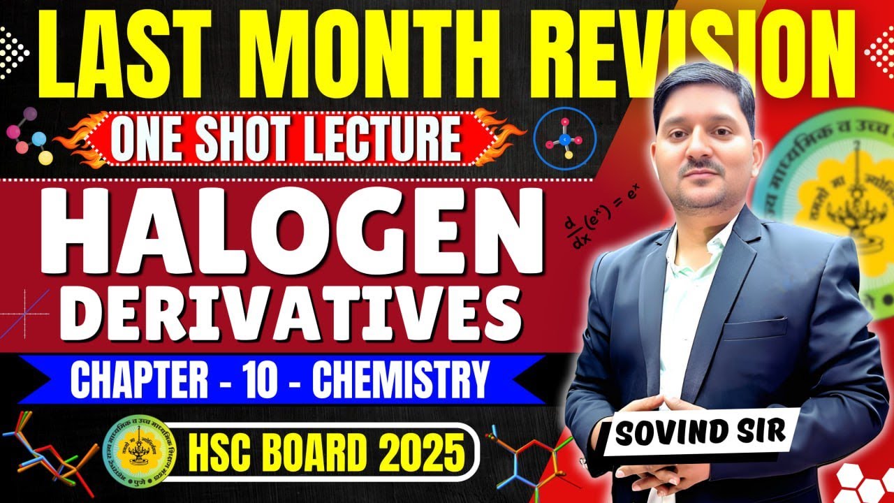 10. Halogen Derivatives |🔥#oneshot 🔥| Class 12th |PYQs| #hsc | Sovind Sir #aac #allaboutchemistry