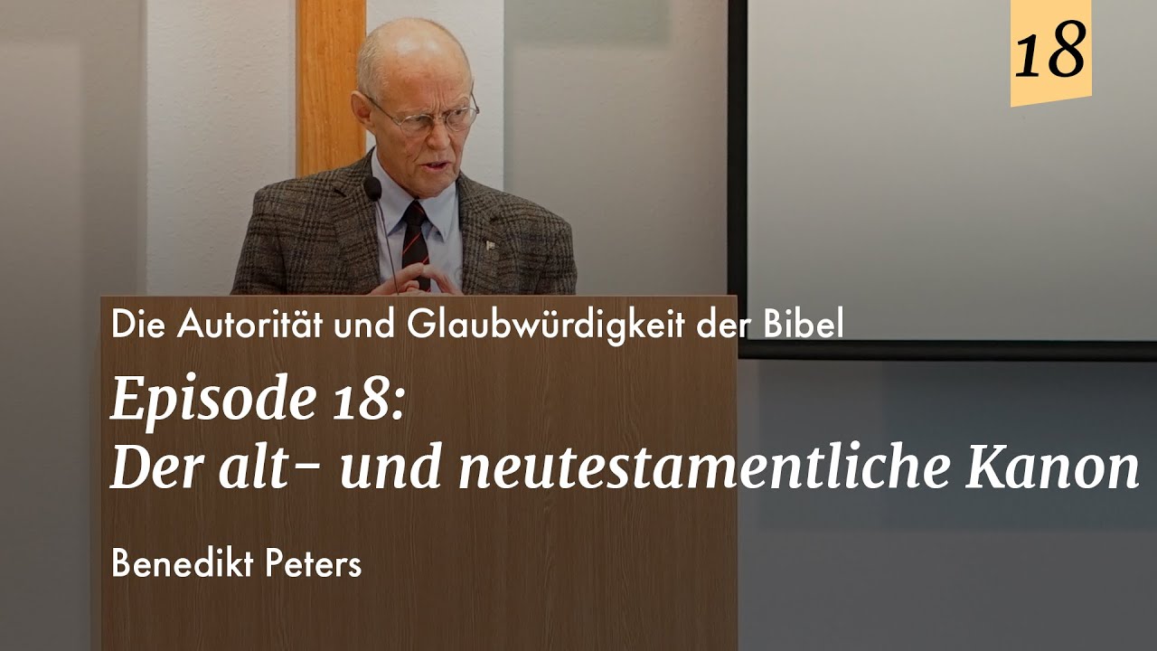 Episode 18: Benedikt Peters - Der alt- und neutestamentliche Kanon