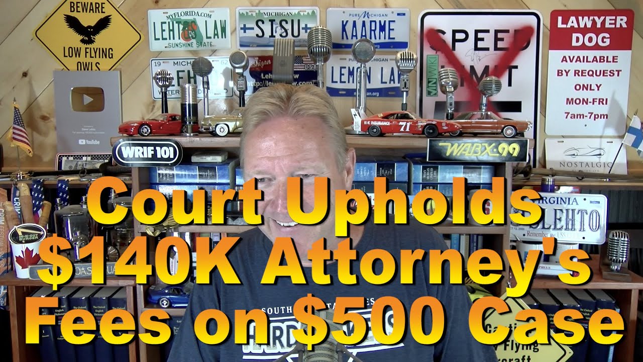 Court Upholds $140K Attorney Fee Award on $500 Verdict