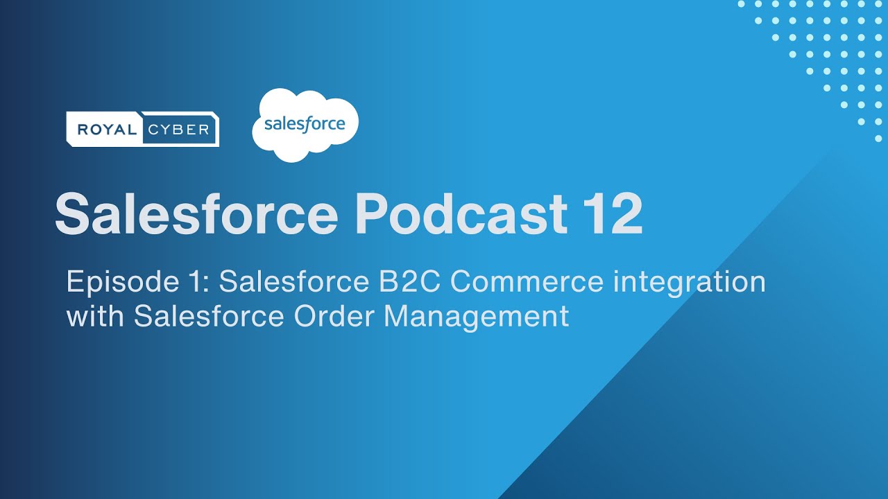 Salesforce B2C Commerce Integration with Salesforce Order management system