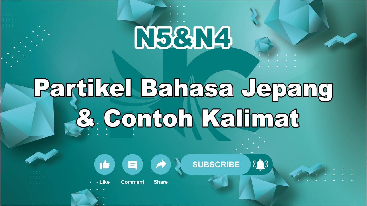 Belajar Partikel Sekaligus Pola Kalimat (N5)