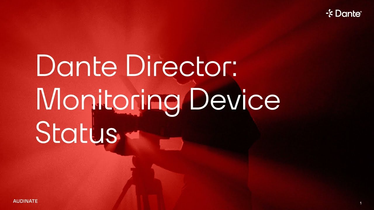 Dante Director – Monitoring Device Status with Dante Director