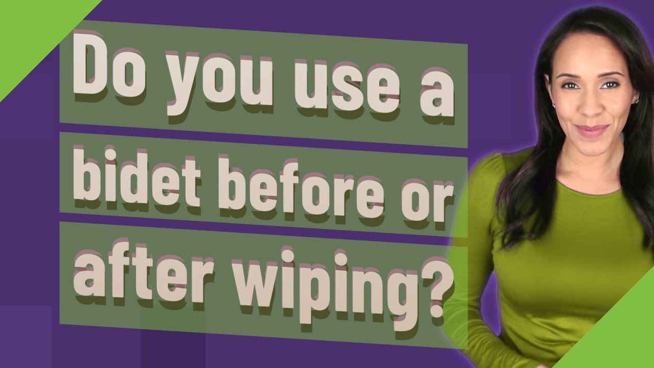 Do you use a bidet before or after wiping?