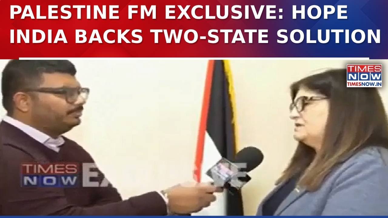 Palestine Foreign Minister On Times Now: Hope India Backs Two-State Solution, Aids Palestinians