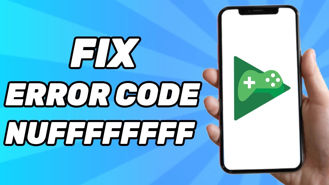Fix Google Play Games Error Code NUFFFFFFFF: Couldn't Install The App on PC