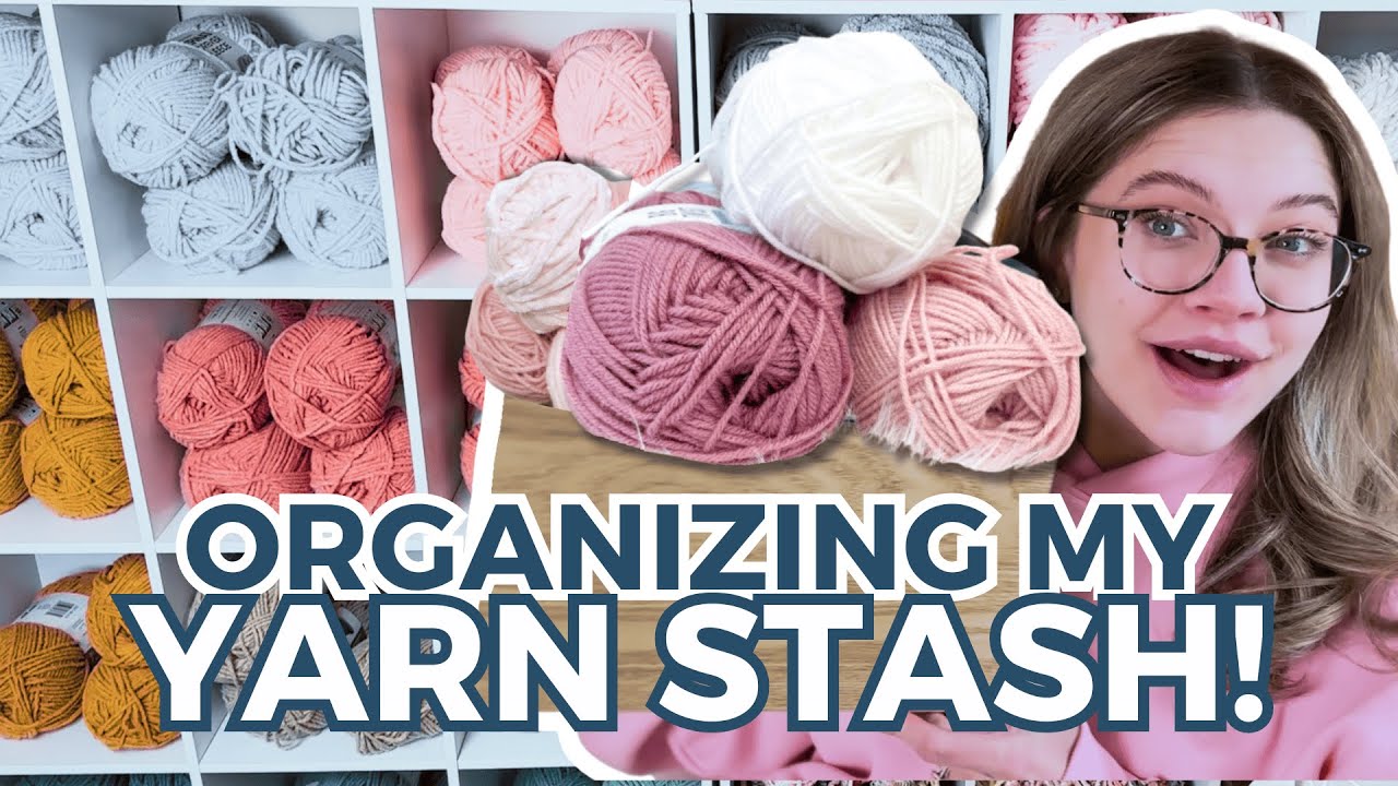 Organize My Yarn Stash with Me! Let’s Get Cozy 🧶✨