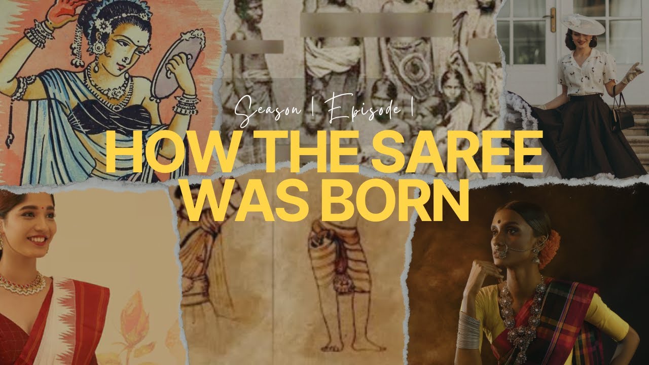 How the Saree Was Born? | Episode 1