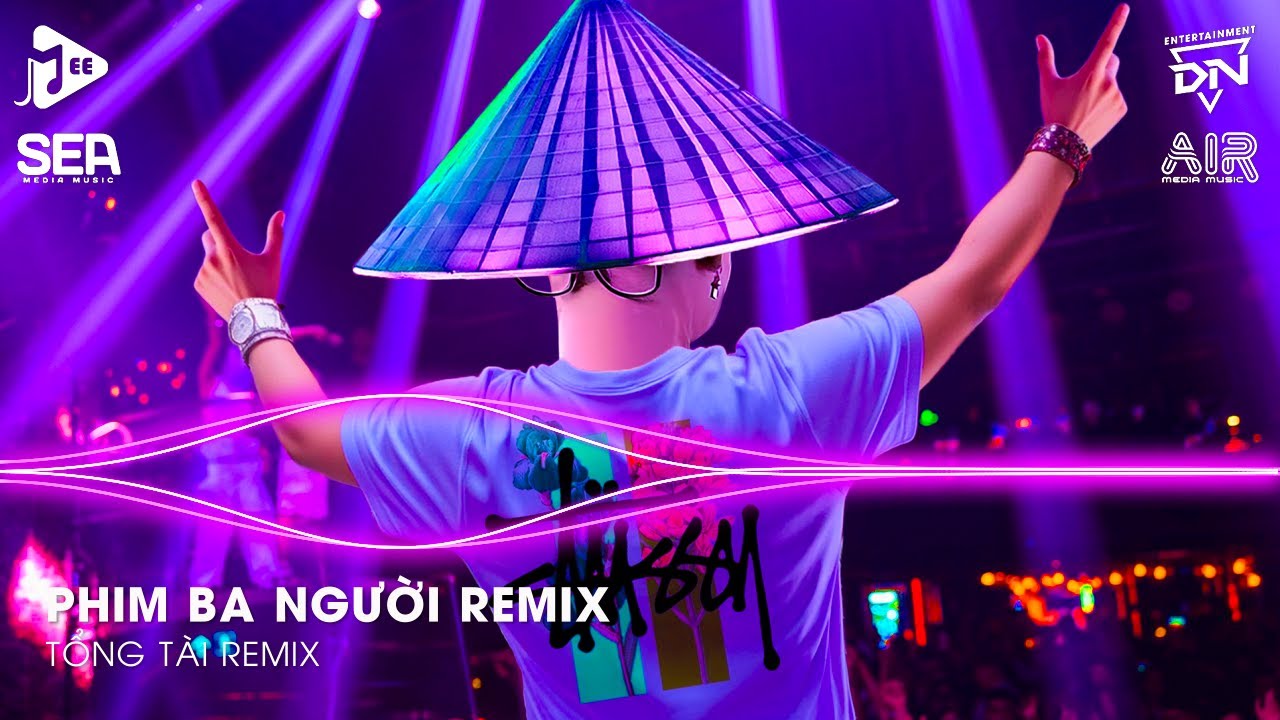 Phim Ba Người Remix - Yêu Thương Trao Người Ta Mình Chưa Một Lần Mặc Cả Remix, Chỉ Là Anh Không Biết