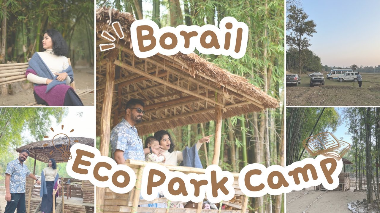 Borail Eco Camp| Camp in Silchar | Adventure | Vlog