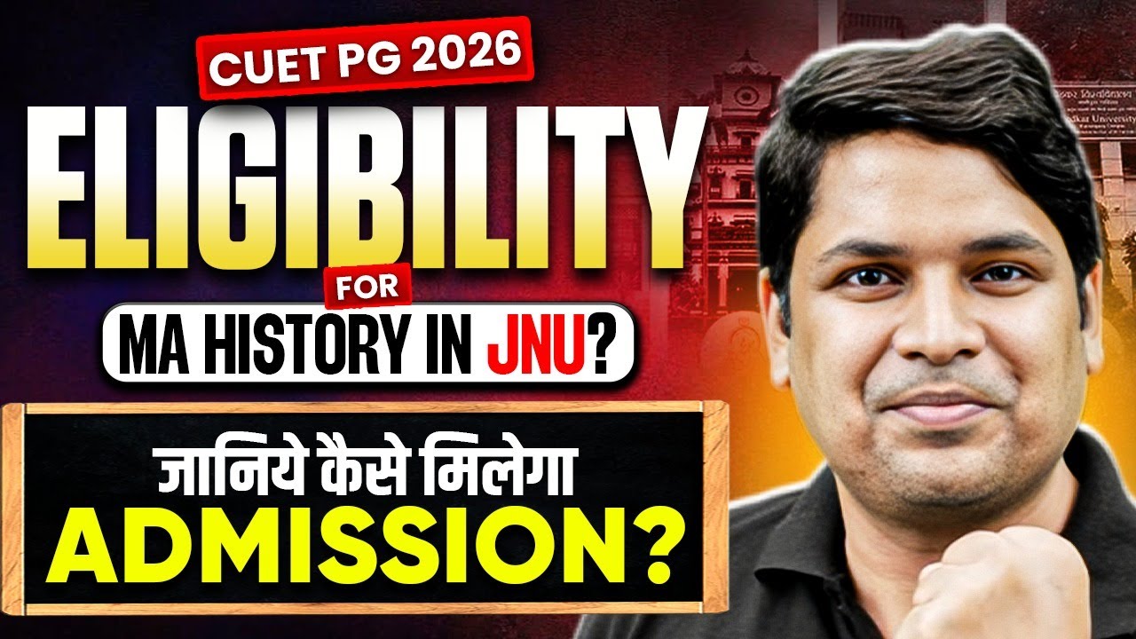 MA History in JNU? | CUET PG 2026 Eligibility, Cut-Off & Admission Details! | Full Guide!