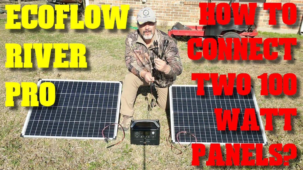 ECOFLOW River Pro: Connecting Two 100 Watt Panels in Parallel.