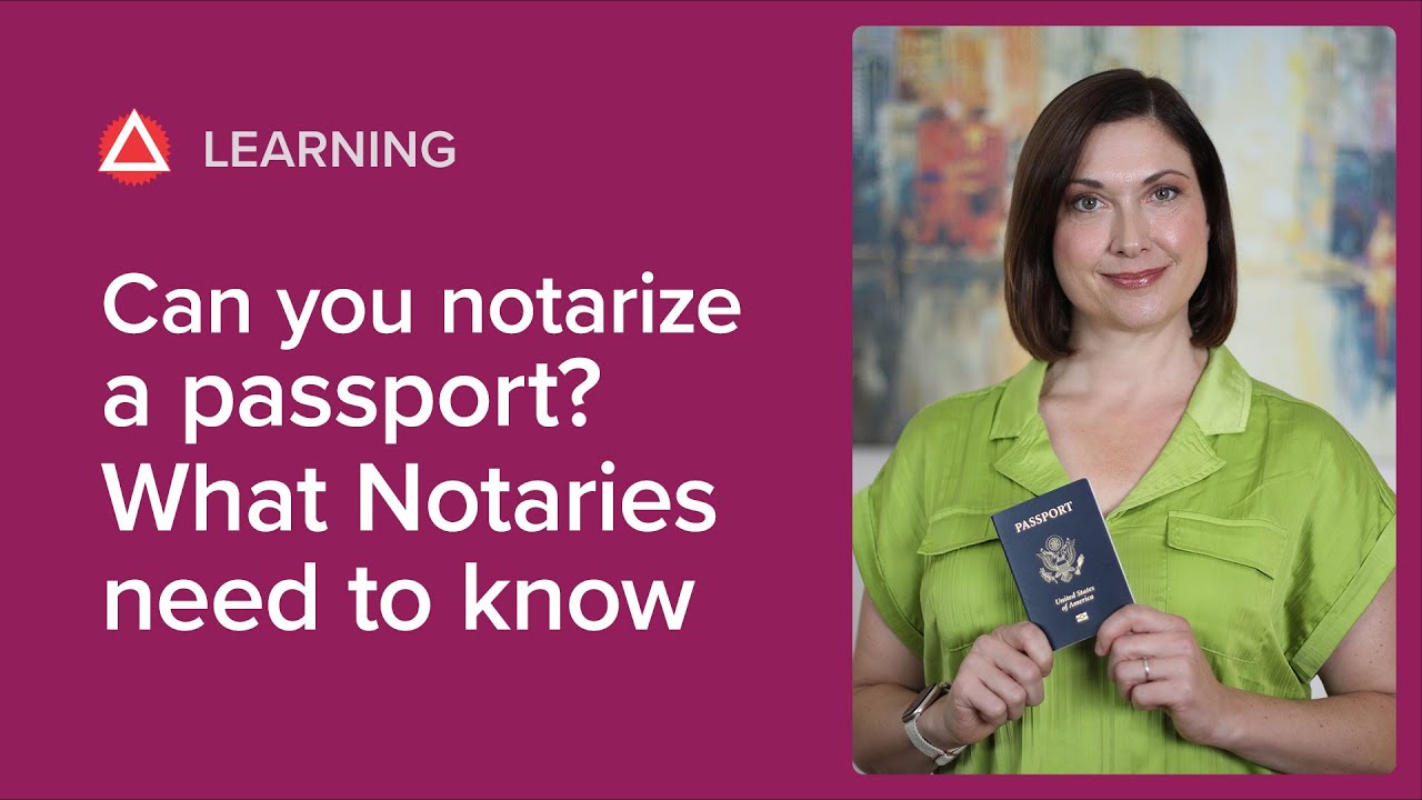 Can You Notarize a Passport? What Notaries Need to Know