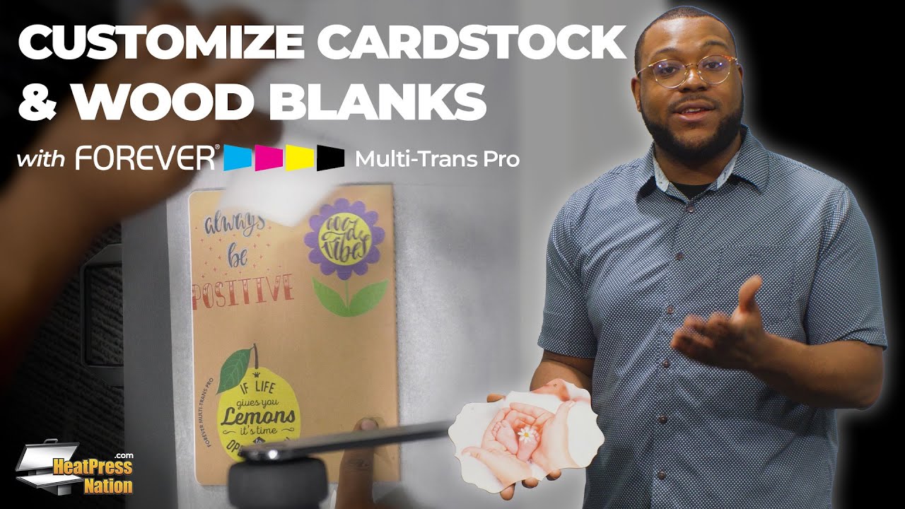 Customize Cardstock & Wood with FOREVER Multi-Trans Pro