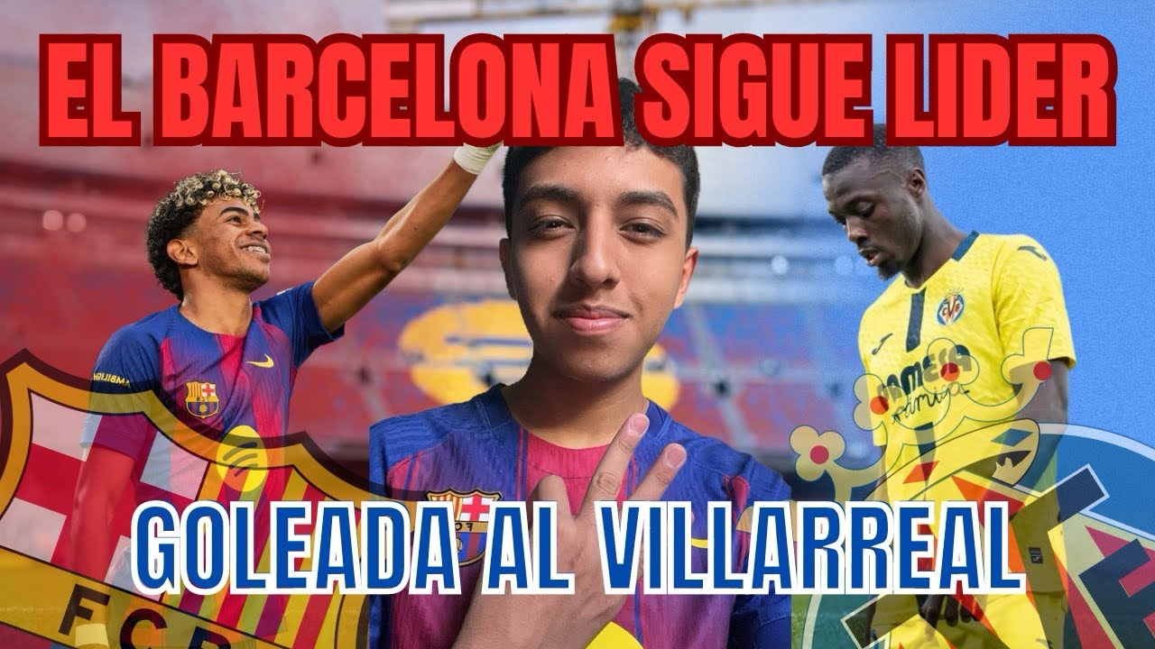 Goleada al Villarreal y el Barcelona sigue líder 