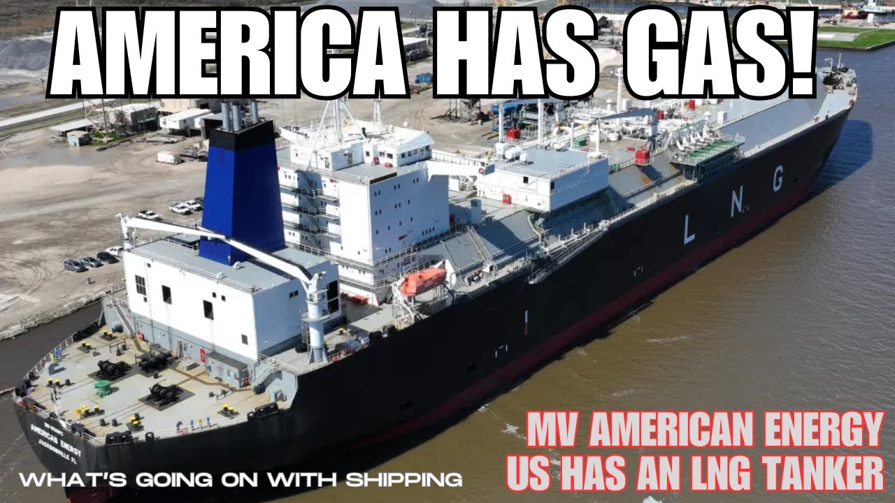 The United States Has A Liquified Natural Gas (LNG) Tanker In Its Fleet | MV American Energy