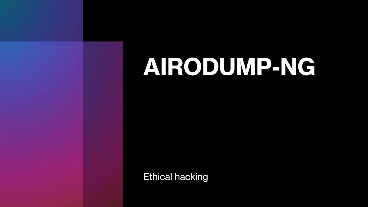 AIRO DUMP-NG IN ETHICAL HACKING
