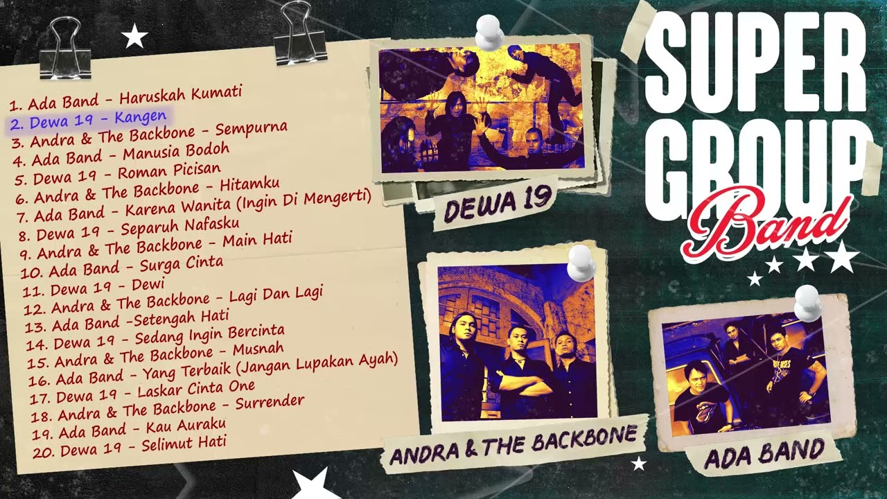 KOMPILASI SUPER GROUP BAND (Dewa 19, Andra And the Backbone, Ada Band)