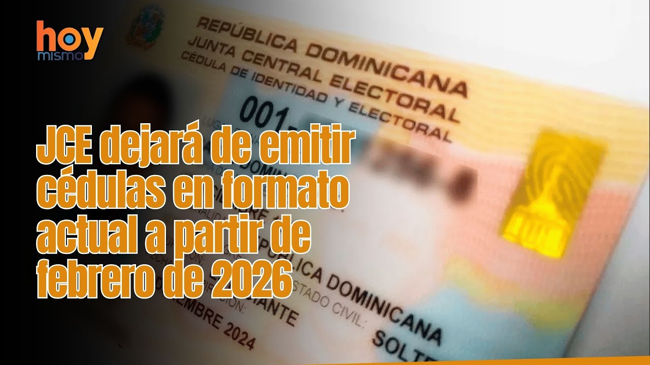 JCE dejará de emitir cédulas en formato actual a partir de febrero de 2026.