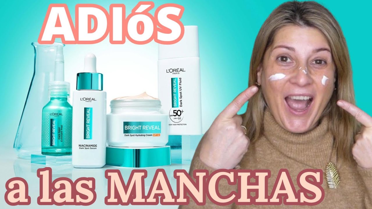 😱ADIÓS a las MANCHAS😁 con LOREAL PARIS BRIGHT REVEAL / nuevos PRODUCTOS
