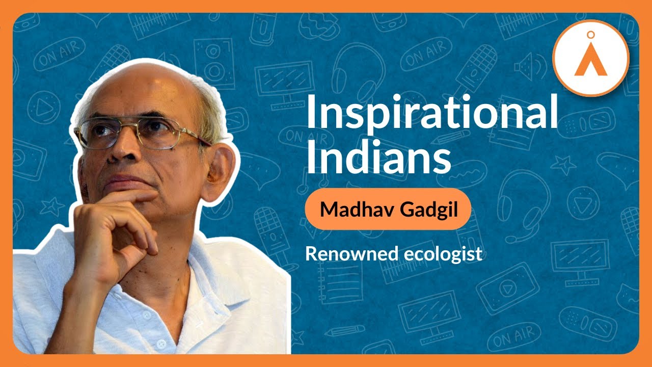 Inspirational Indians: Renowned ecologist Madhav Gadgil