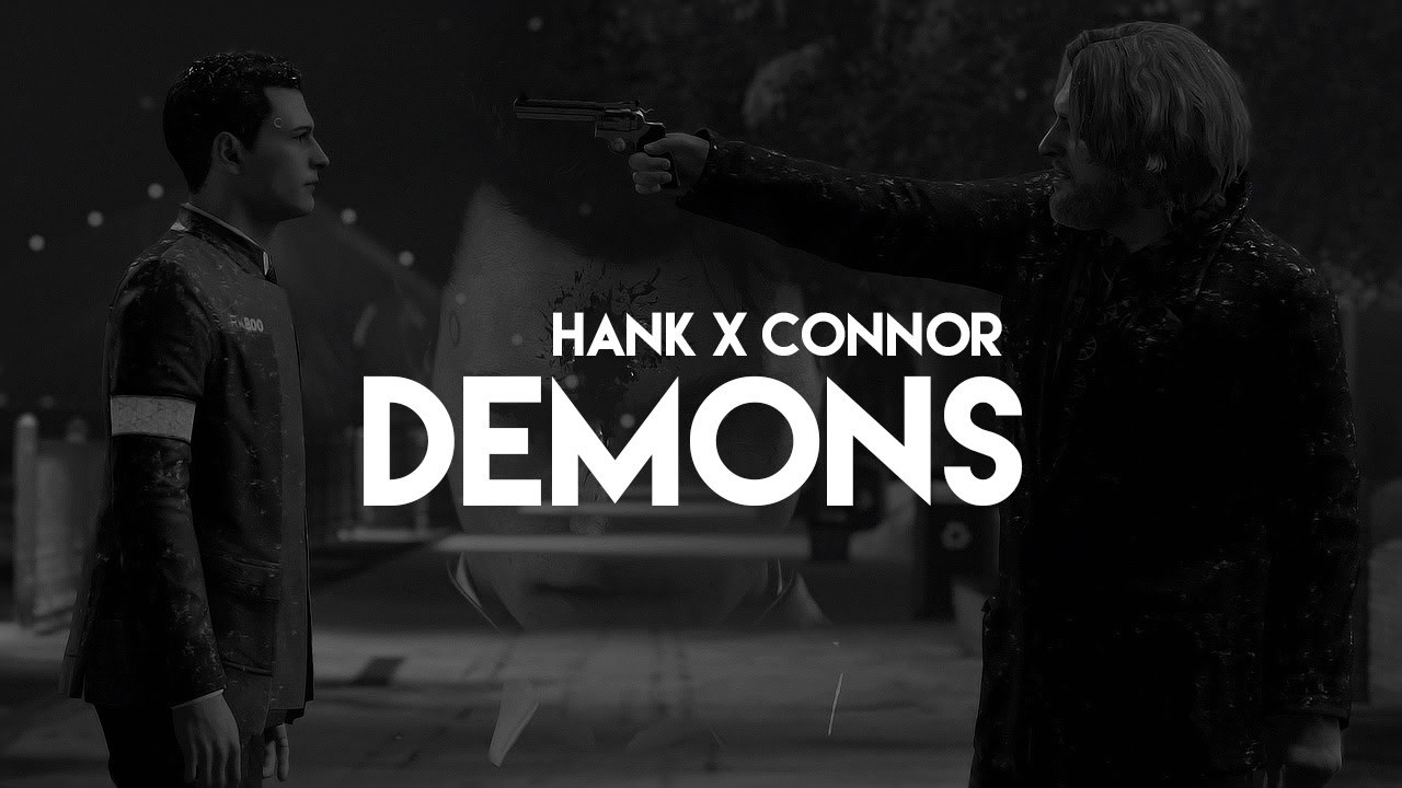 ⭕ 'hank/'connor | DEMONS [GMV]