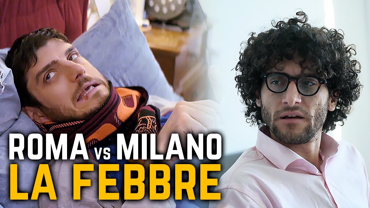 LA FEBBRE - ROMA VS MILANO | Le Coliche