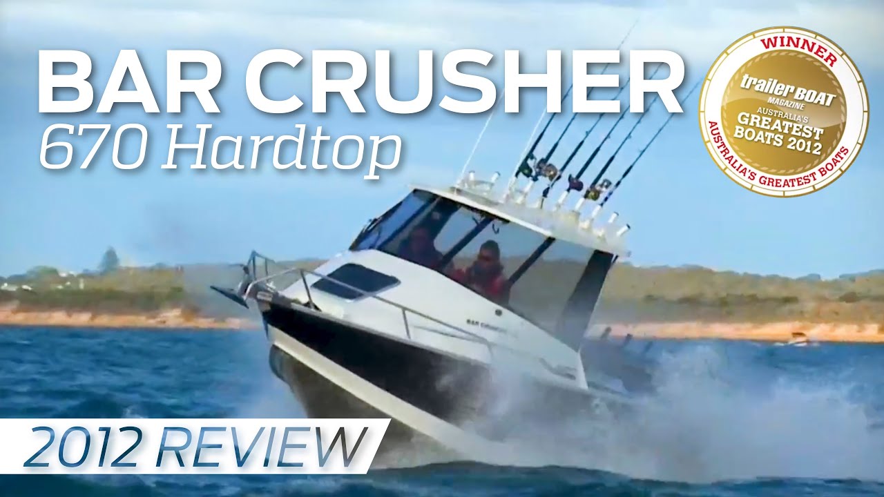 Bar Crusher 670 Hardtop | Australia's Greatest Boats 2012