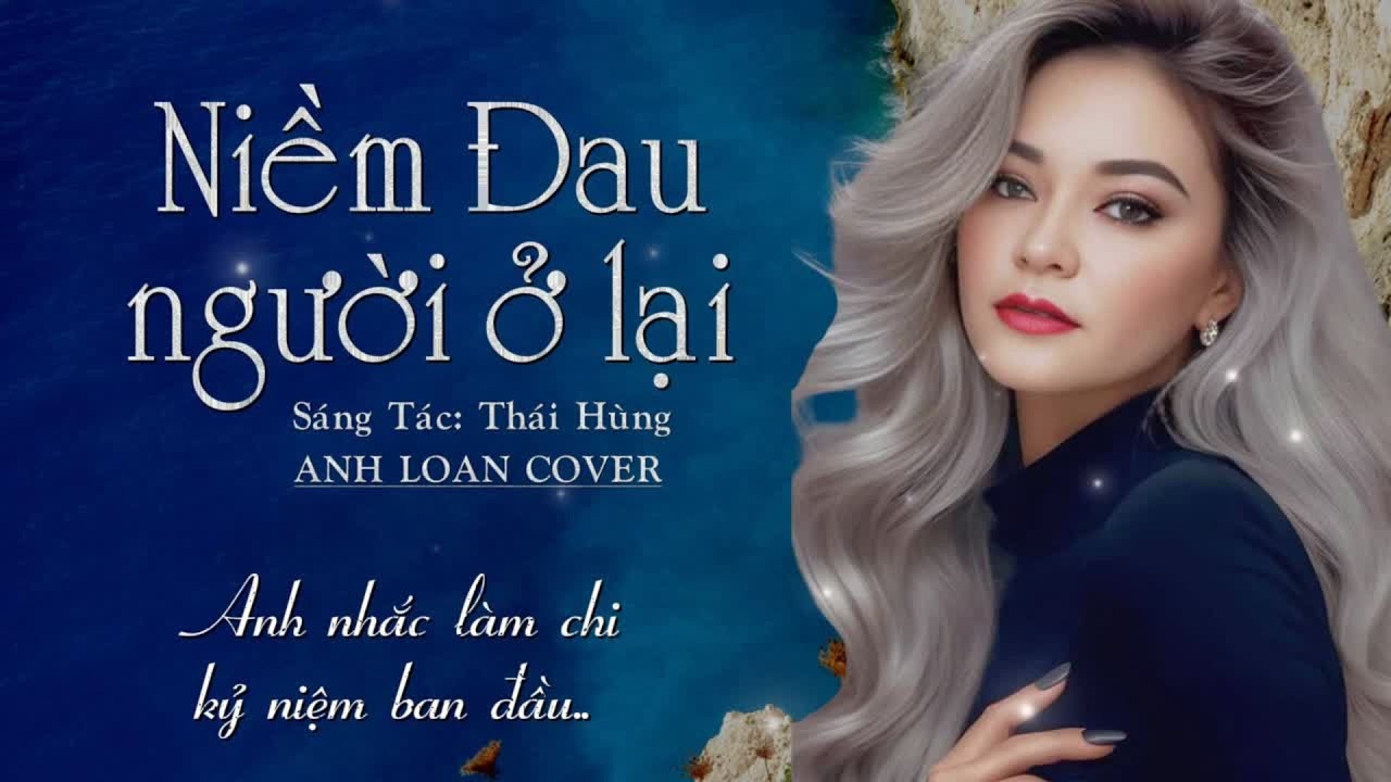NIỀM ĐAU NGƯỜI Ở LẠI | St Thái Hùng ♪ Anh Loan Cover | Lyrics Video