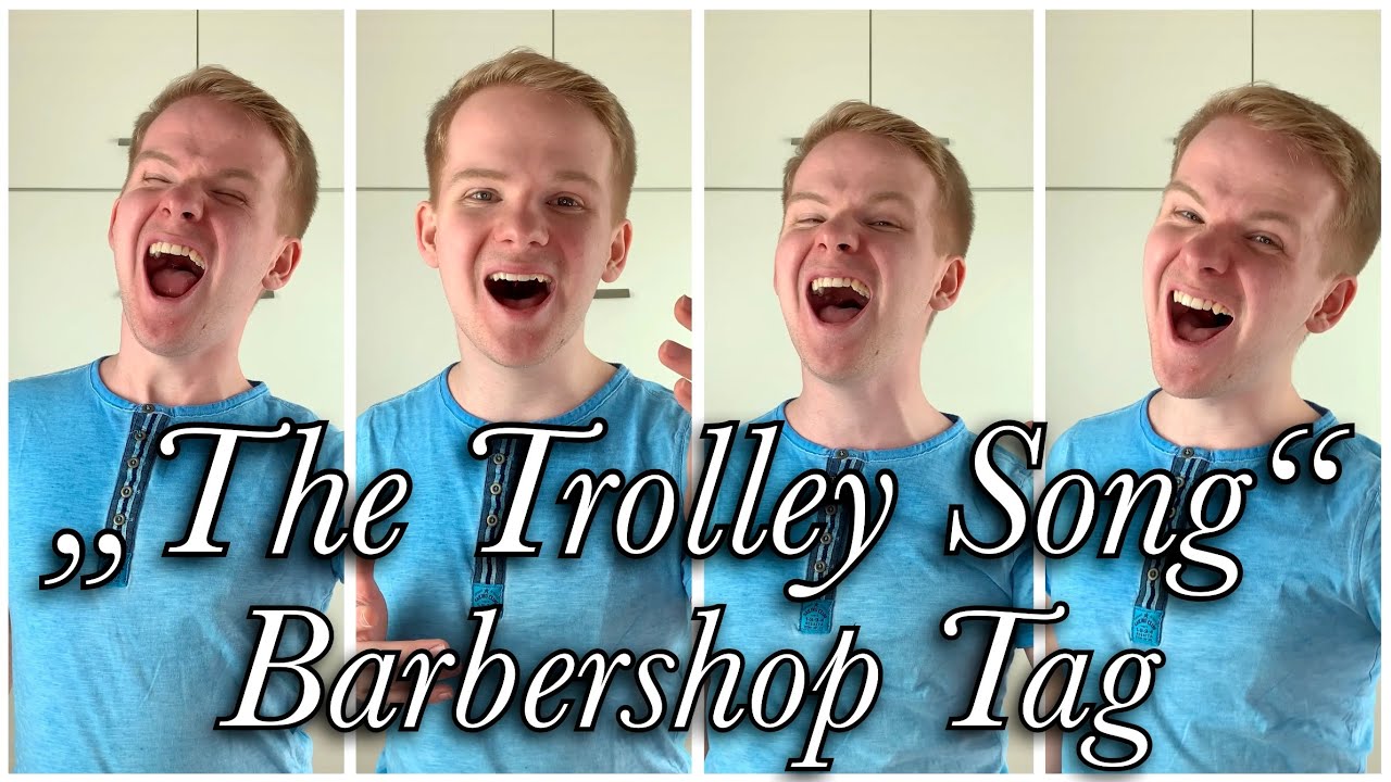 Barbershop Tag „The Trolley Song“ (as sung by First Take) | JMB Music