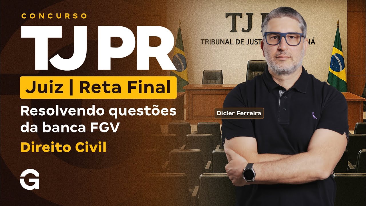 Concurso TJ PR Juiz | Reta Final: Resolvendo Questões FGV em Direito Civil