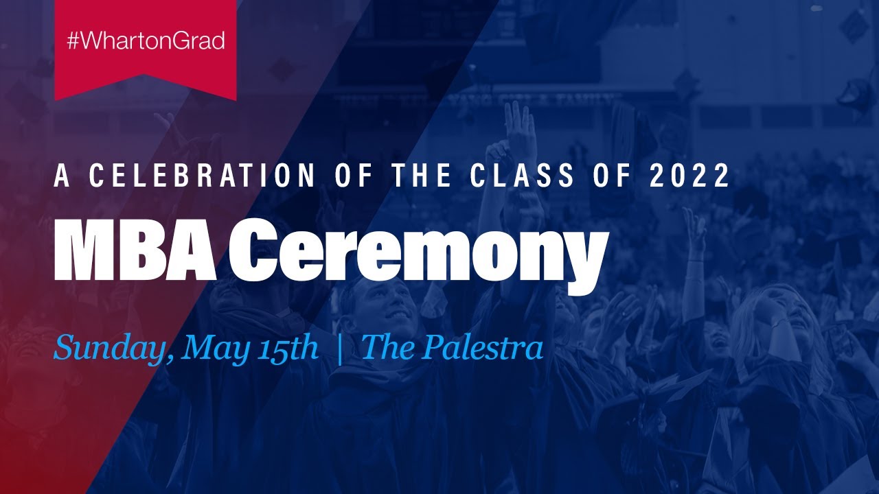 Livestream: 2022 Wharton MBA Graduation
