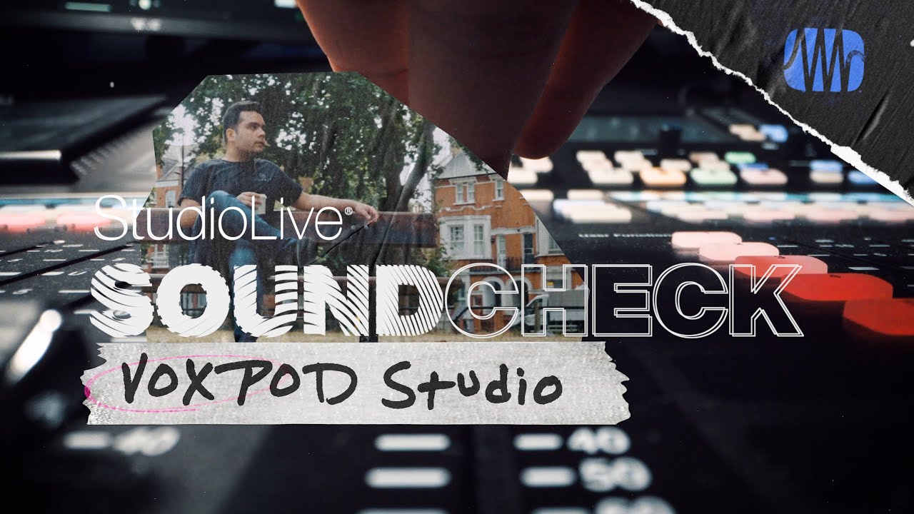 StudioLive SOUNDCHECK: VoxPod | PreSonus