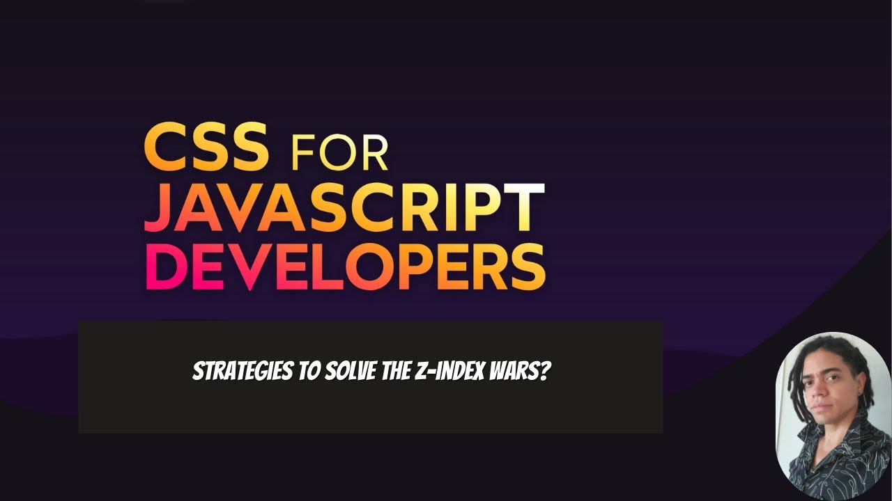 Css for Javascript developers : Strategies to solve the z-index wars?