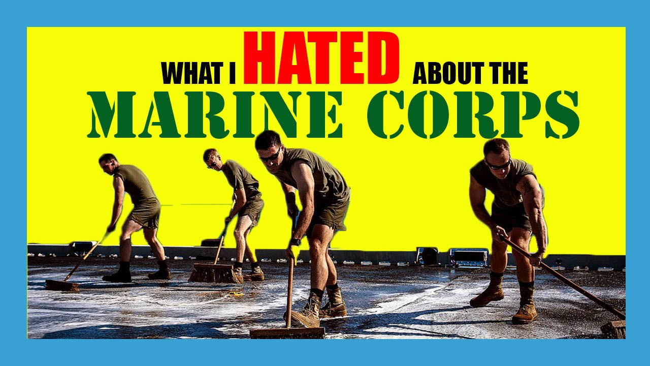 What I HATED about the Marine Corps