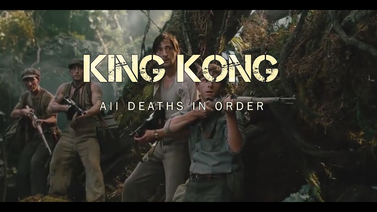 King Kong - All deaths in order 1080p HD
