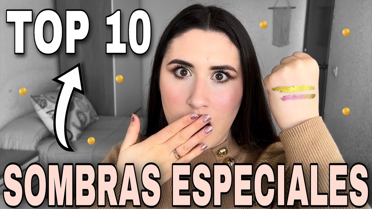 ✨TOP 10 SOMBRAS ESPECIALES✨ | Las mejores sombras brilli brilli de mi colección 🤩 | Glownica’s