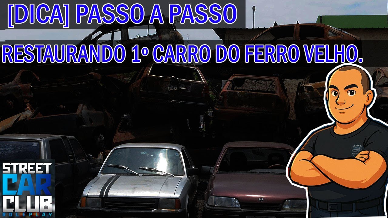 [DICA] PASSO A PASSO- RESTAURANDO 1º VEICULO DO FERRO VELHO (CLASSICO)- STREET CAR CLUB RP 4ºSEASON