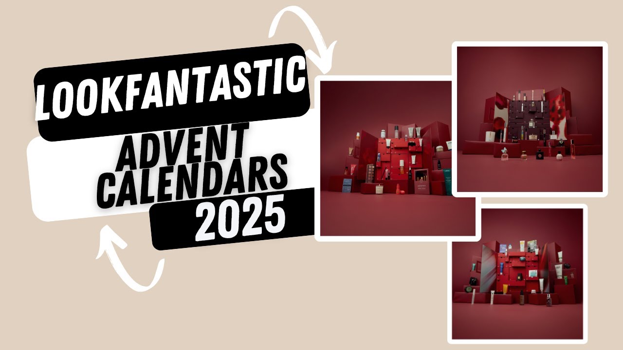 LOOKFANTASTIC Advent Calendars 2025 - Full reveal