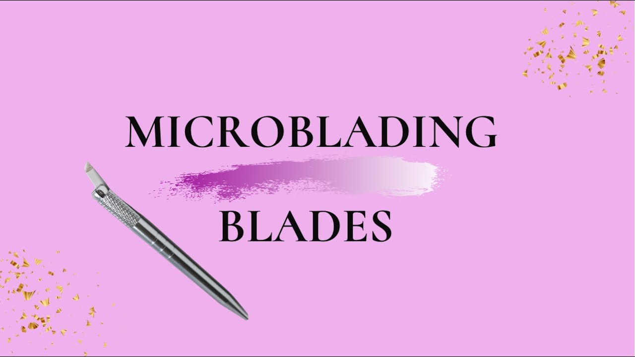 Microblading - Blades