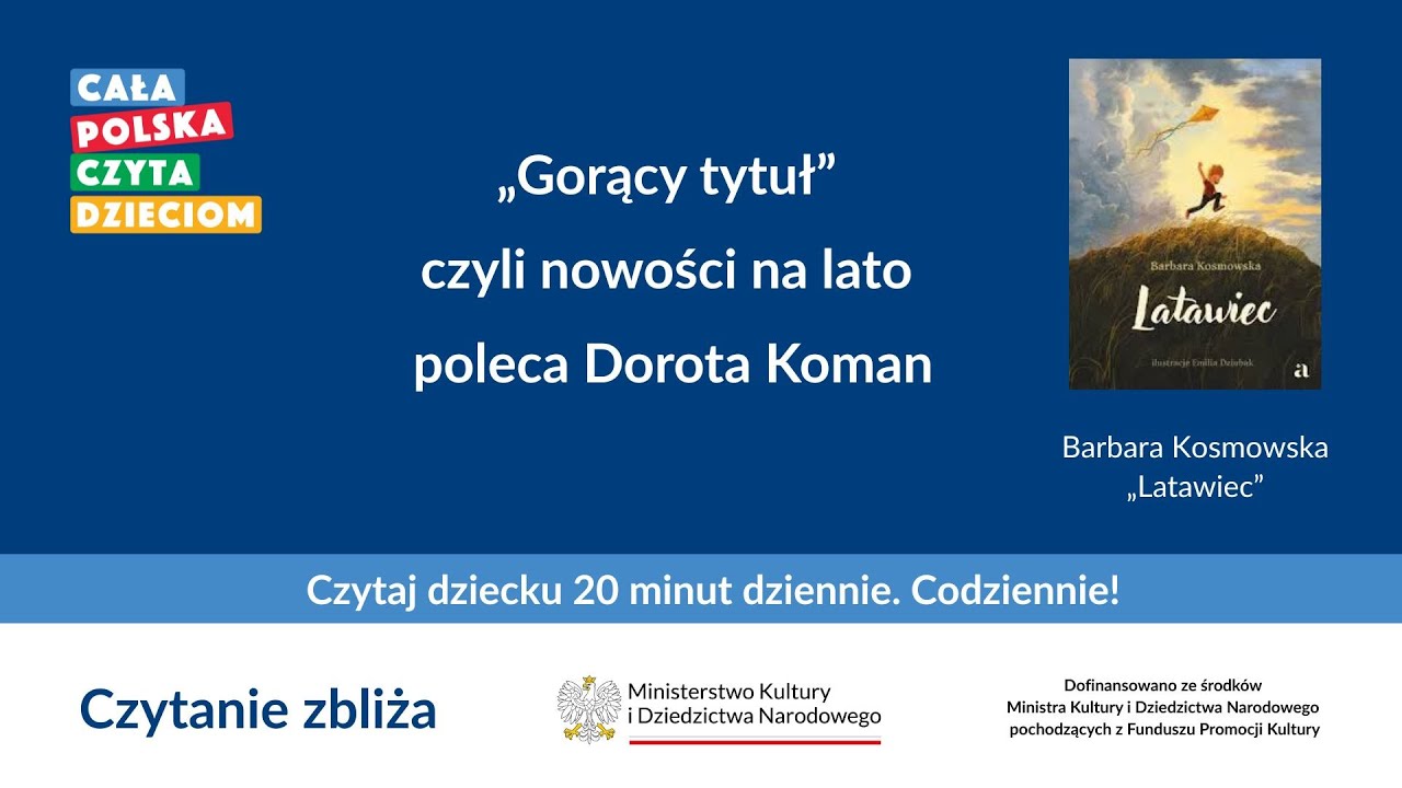 „Latawiec” Barbary Kosmowskiej– vlog nr 8, „Gorący tytuł”, czyli nowości na lato poleca Dorota Koman