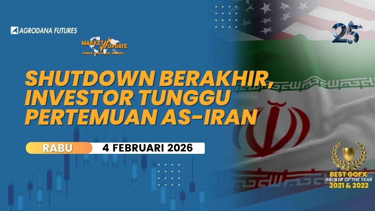 Shutdown Berakhir, Investor Tunggu Pertemuan AS Iran-Fundamental Analysis 4 Februari 2026